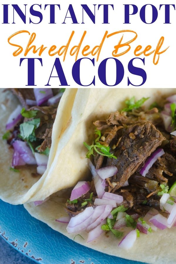 Instant Pot Shredded Beef Tacos