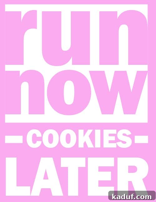 Week Seventeen Training Insights 7 A pink sign with white text that reads 'Run now, cookies later.'