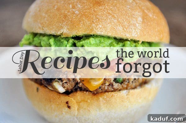 Unearthing Labor Day's Forgotten Feast 2 A vibrant hamburger with the text 'Recipes The World Forgot' overlaid, set for a Labor Day celebration.